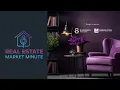 Real Estate Market Minute - June 26 2