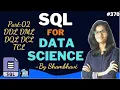 SQL for data science Part 02 DDL DML DQL DSL TCL Structure query language Data Science