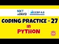 Coding Practice - 27 PYTHON NXTWAVE CCBP Code Solutions By GYM CODER PYTHON CP SERIES