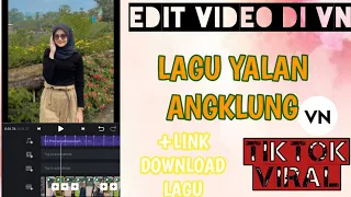 Download TUTORIAL APLIKASI VN LAGU YALAN ANGKLUNG MP3