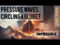 Pressure waves circling a globe several times Falsification