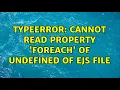 TypeError Cannot read property forEach of undefined of ejs file
