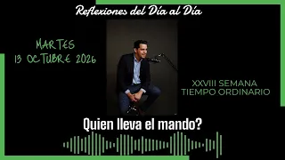 13 Octubre 2026: Quien lleva el mando???