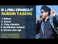 Download Lagu Lagu dangdut pilihan Nurdin Yaseng (Cover)