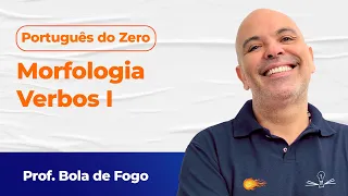 ❌Português do Zero: Verbos - Nunca mais erre uma questão na prova🚀 Prof. Bola de Fogo