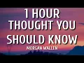 Morgan Wallen - Thought You Should Know (1 HOUR/Lyrics)
