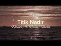 Titik Nadir-Kahitna feat Monita Tahalea- Lirik@M.C-f8x 