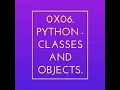 0x06 Python - Classes and Objects