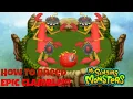 How To Breed Epic Clamble Read Desc My Singing Monsters