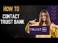 How to contact Truist bank I DOUBLE Z