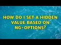 How do I set a hidden value based on ng-options