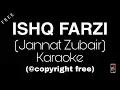 Download Lagu ISHQ FARZI Karaoke | Jannat Zubair | Jana Hai Toh Jaa Teri Marzi
