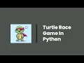 Turtle Race Game Turtle Graphics Python