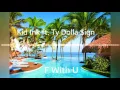 F With U - Kid Ink ft. Ty Dolla $ign (Prod. Visual Video Cleyber Anner)