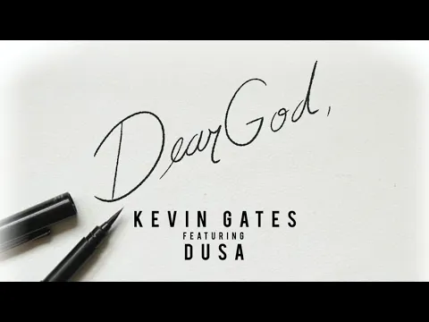 Download MP3 Kevin Gates - Dear God (feat. Dusa) [Official Audio]