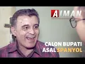 Lagu Calon Bupati Asli Spanyol - AIMAN (Bag 2)