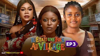 IL ETAIT UNE FOIS AU VILLAGE EPISODE 3 - DEZA THE GREAT, PRISMA JAMES, ANNABEL APARA