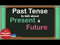 Use Past Tense to Talk About Present Future EasyTeaching