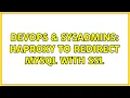 DevOps SysAdmins Haproxy to redirect Mysql with ssl