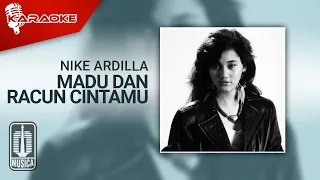 nike ardilla madu dan racun cintamu official karaoke video 