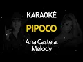 Pipoco - Ana Castela, Melody, DJ Chris no Beat (Karaokê Version)