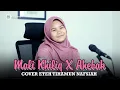 Download Lagu Mali Khiliq X Ahebak Cover Eteh Tihamun Nafsiah