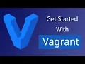 Get Started with Vagrant