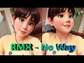 RMX - No Way