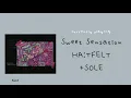 핫펠트 (HA:TFELT) - Sweet Sensation (Feat. SOLE) [AUDIO]