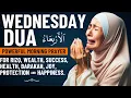Lagu WEDNESDAY DUA | For Rizq, Wealth, Success, Health, Barakah, Protection, Joy, and Happiness