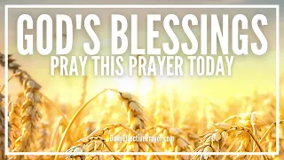 prayer for gods blessings gods blessings and favor prayer decree