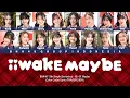 Download Lagu BNK48 13th Single (Senbatsu) - Iiwake Maybe / 言い訳 Maybe | Color Coded Lyrics THA/ENG/IDN