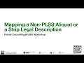 Mapping a Non-PLSS Aliquot or a Strip Legal Description - Sept 2025
