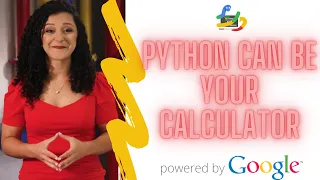 11-Python Can Be Your Calculator python crash course by google python for beginners