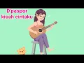 Download Lagu D'paspor - kisah cintaku ( lirycs )