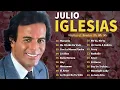 Lagu Julio Iglesias Sus Mejores Canciones 🎶 Éxitos Bonitas Baladas Romantica 2025