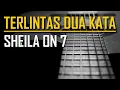 Download Lagu Sheila On 7 - Terlintas Dua Kata (Karaoke)