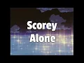 Scorey - Alone (slowed + reverb)