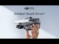 How to Repair DJI Mini 2 Gimbal Stuck Error