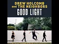 What Would I Do Without You - Drew Holcomb & the Neighbors