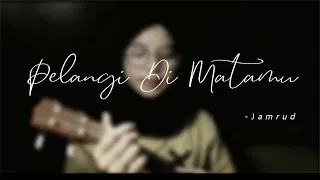 Download Pelangi Di matamu - Jamrud [ COVER UKULELE ] MP3