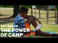Sky Ranch The Power of Camp