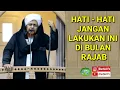 Download Lagu HATI - HATI ! JANGAN LAKUKAN INI DI BULAN RAJAB ¶ Habib Umar bin Hafidz