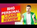 BHG Personal Loans Review - Don t Borrow Until You Watch This Review Is It Right For You
