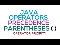 24 - Operators Precedence Parentheses in Java