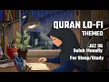 Download Lagu Juz 30 for Study Session 📚 - Heart Shooting \u0026 Relaxing Quran recitation [Lofi theme]