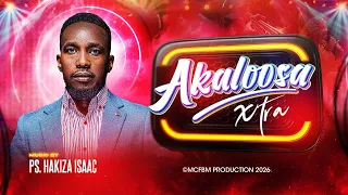 🔴AKALOOSA EXTRA WITH RESHIMA AND PS. HAKIZA ISAAC || 10.10.2026