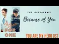 Download Lagu The Lifejourney – Because of You (You Are My Hero OST)