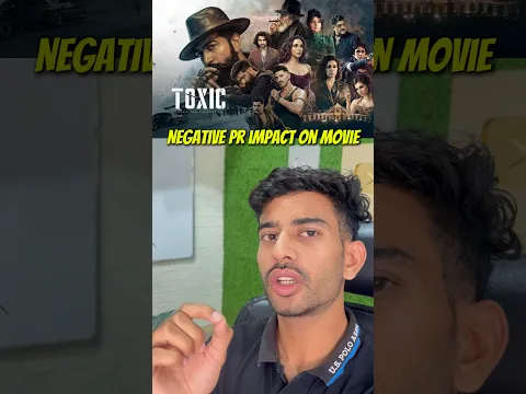 How Negative PR destroyed Toxic Movie ?