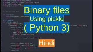 52 Binary Files - writing object into file using Pickle Python in Hindi